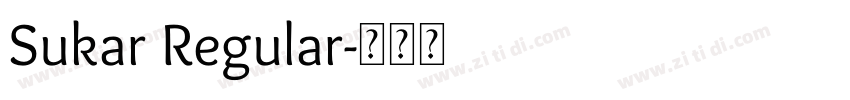 Sukar Regular字体转换 Sukar Regular字体转换